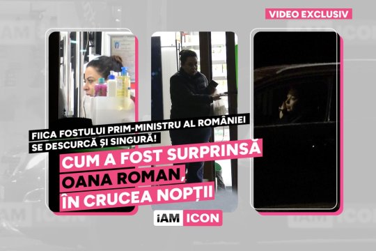 Cum a fost surprinsă Oana Roman, în crucea nopții. Fiica fostului prim-ministru al României se descurcă și singură!