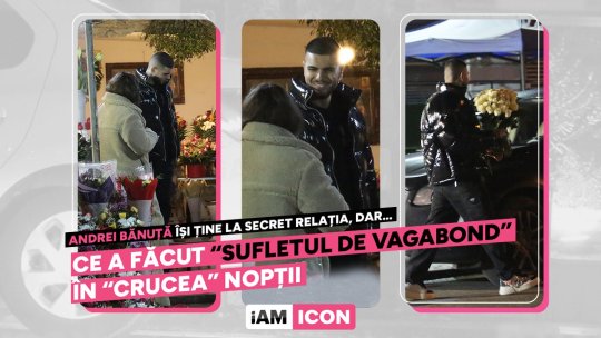 Andrei Bănuță își ține la secret relația, dar… Ce a făcut “sufletul de vagabond” în “crucea” nopții