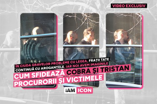 În ciuda gravelor probleme cu legea, frații Tate continuă cu aroganțele, iar noi avem imaginile. Cum sfidează Cobra și Tristan procurorii și victimele