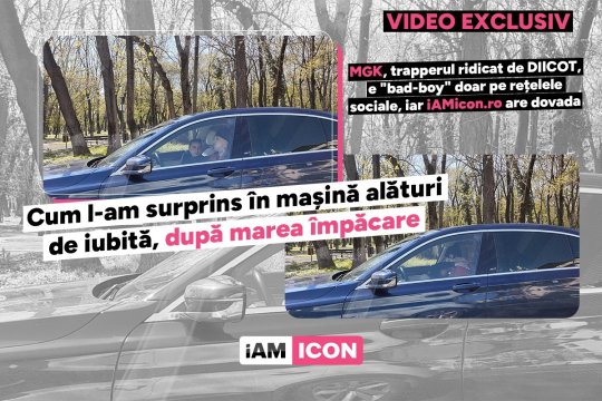 MGK, trapperul ridicat de DIICOT, e "bad-boy" doar pe rețelele sociale, iar iAMicon.ro are dovada. Cum l-am surprins în mașină alături de iubită, după marea împăcare